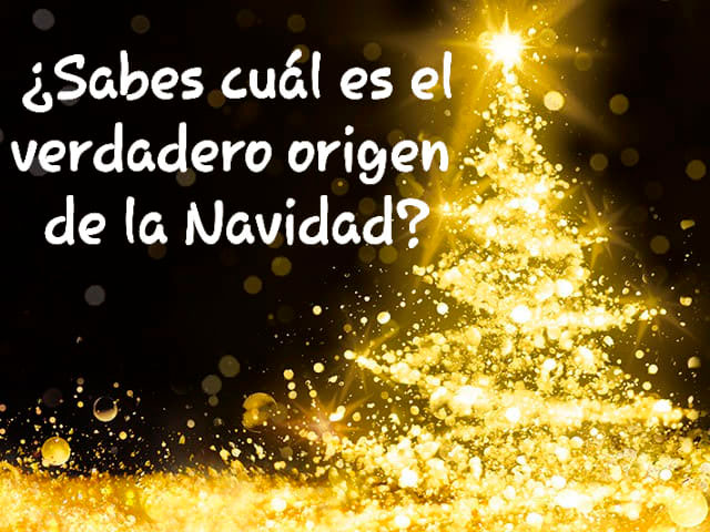 Reflexiones - El verdadero origen de la Navidad 