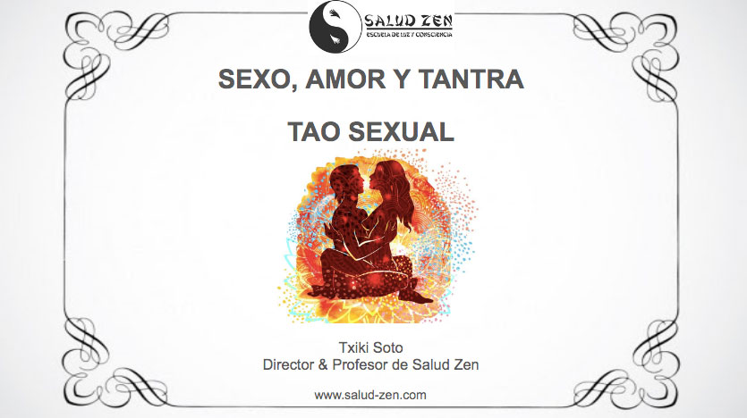 Conferencia - Sexo, Amor y Tantra. Tao Sexual 