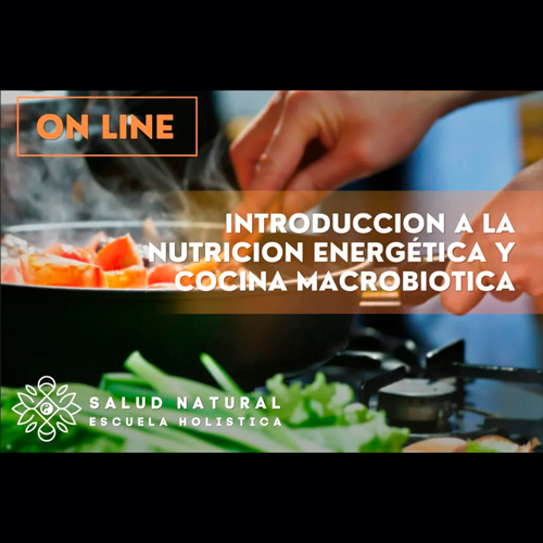 Introducción a la nutrición energética y cocina macrobiótica