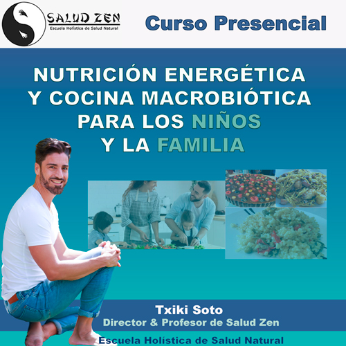 NUTRICIÓN ENERGÉTICA Y COCINA MACROBIÓTICA PARA LOS NIÑOS Y LA FAMILIA