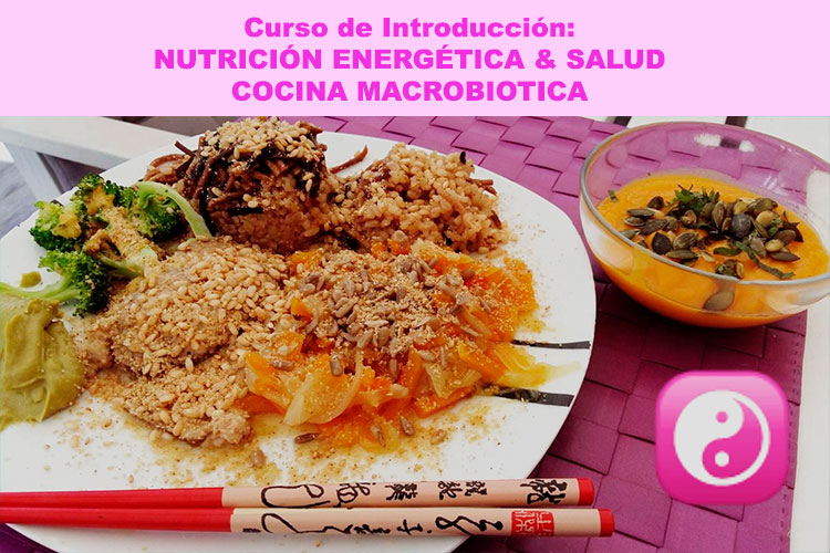 Introducción: Nutrición Energética, Salud y Cocina Macrobiótica
